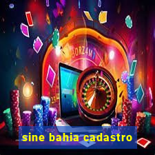 sine bahia cadastro